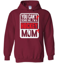 Load image into Gallery viewer, You Can't Scare Me I'm A Hockey Mom Shirt