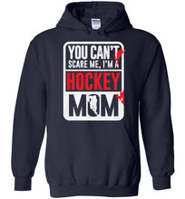 Load image into Gallery viewer, You Can't Scare Me I'm A Hockey Mom Shirt