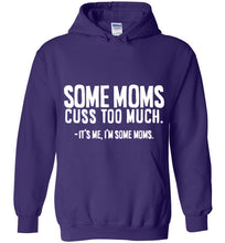 Load image into Gallery viewer, Some Moms Cuss Too Much