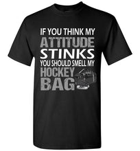 Load image into Gallery viewer, If You Think My Attitude Stinks...