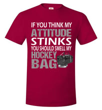 Load image into Gallery viewer, If You Think My Attitude Stinks...