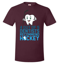 Load image into Gallery viewer, 4 Out Of 5 Dentists Recommend Hockey