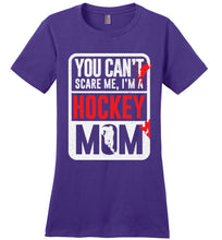 Load image into Gallery viewer, You Can't Scare Me I'm A Hockey Mom Shirt