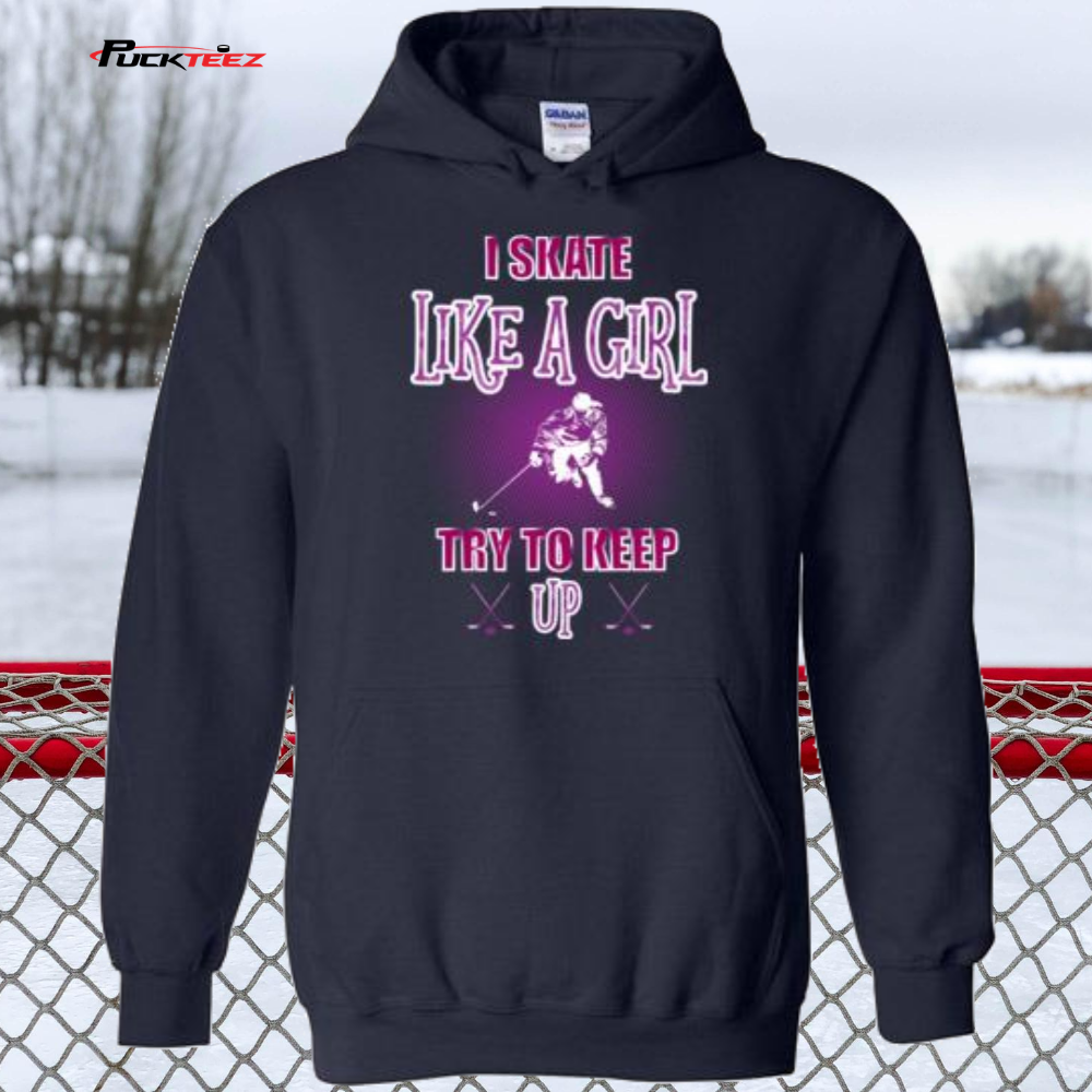 Skate Like a Girl Hoodie – Puck Teez