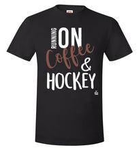 Load image into Gallery viewer, Running On Coffee And Hockey
